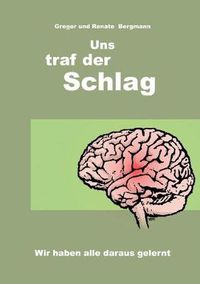 Cover image for Uns traf der Schlag: Wir haben alle daraus gelernt