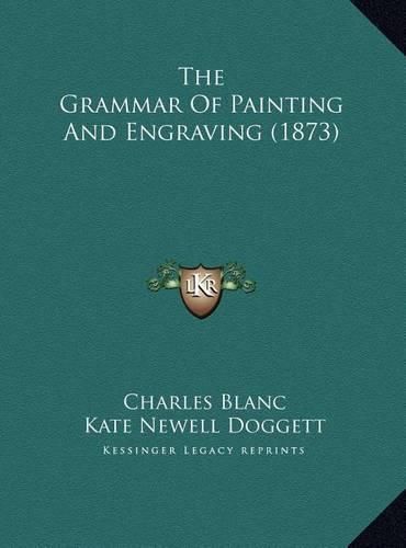 The Grammar of Painting and Engraving (1873) the Grammar of Painting and Engraving (1873)