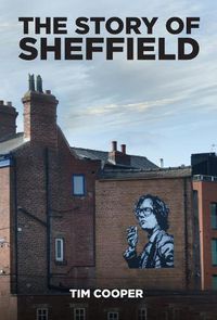 Cover image for The Story of Sheffield