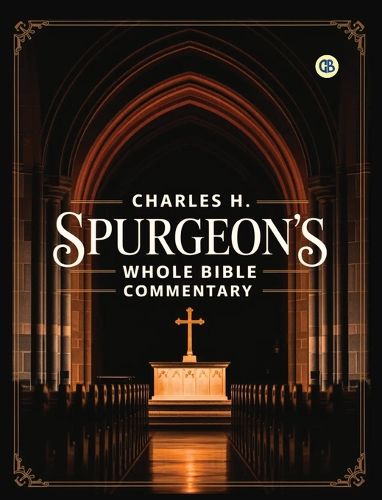 Cover image for Charles H. Spurgeon's Whole Bible Commentary