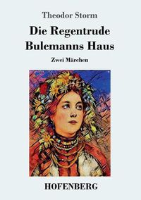 Cover image for Die Regentrude / Bulemanns Haus