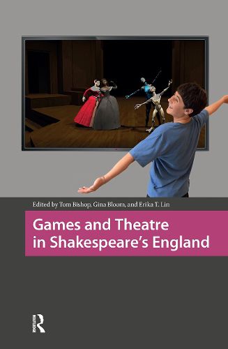 Cover image for Games and Theatre in Shakespeare's England