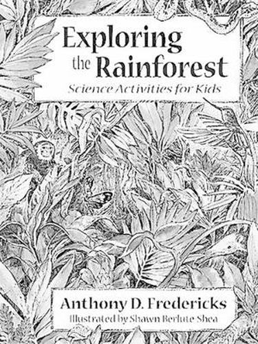 Cover image for Exploring the Rainforest: Science Activities for Kids