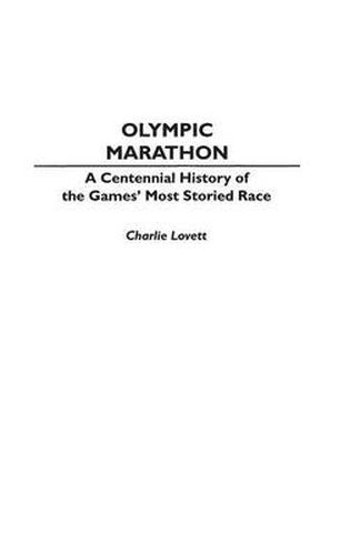 Cover image for Olympic Marathon: A Centennial History of the Games' Most Storied Race