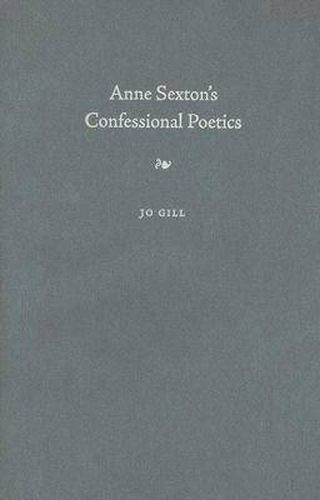 Anne Sexton's Confessional Poetics