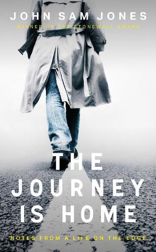 Cover image for The Journey is Home: Notes from a Life on the Edge