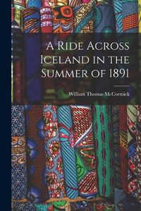 Cover image for A Ride Across Iceland in the Summer of 1891