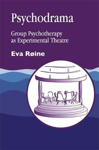 Cover image for Psychodrama: Group Psychotherapy as Experimental Theatre