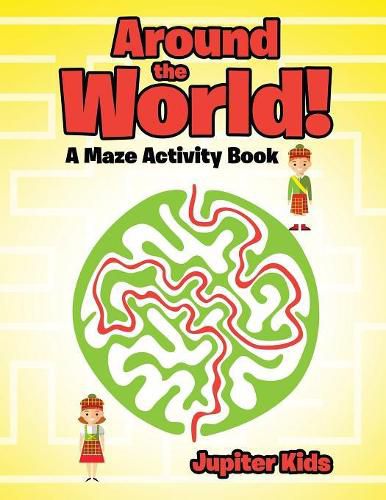 Around the World! A Maze Activity Book