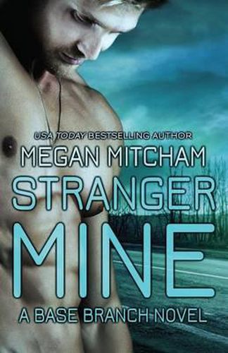 Cover image for Stranger Mine: A Base Branch Novel