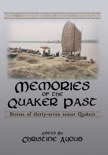 Cover image for Memories of the Quaker Past: Stories of Thirty-Seven Senior Quakers