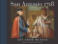 Cover image for San Antonio 1718: Art from Mexico