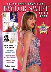 Cover image for The Ultimate Unofficial Taylor Swift Puzzle Book