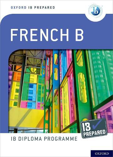 Cover image for Oxford IB Diploma Programme: IB Prepared: French B