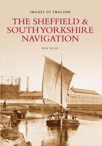 The Sheffield and South Yorkshire Navigation: Images of England