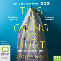 Cover image for This Is Going To Hurt: Secret Diaries of a Junior Doctor