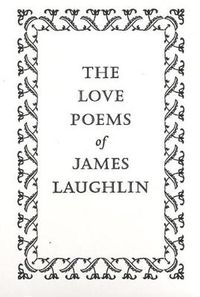 Cover image for The Love Poems of James Laughlin