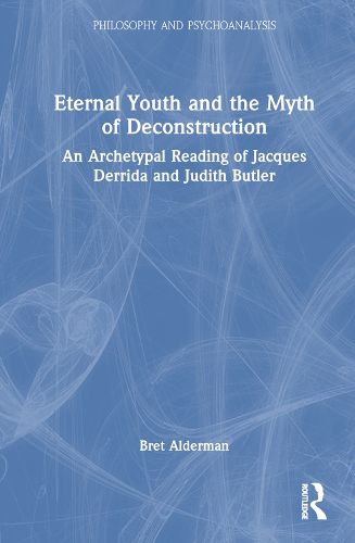 Cover image for Eternal Youth and the Myth of Deconstruction