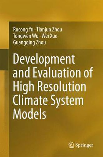 Cover image for Development and Evaluation of High Resolution Climate System Models