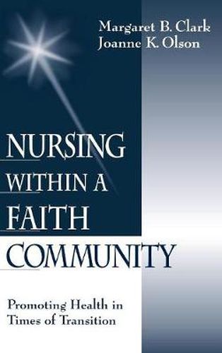 Cover image for Nursing within a Faith Community: Promoting Health in Times of Transition