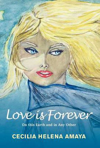 Cover image for Love is Forever: On This Earth and in Any Other