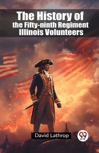 Cover image for The History of the Fifty-ninth Regiment Illinois Volunteers