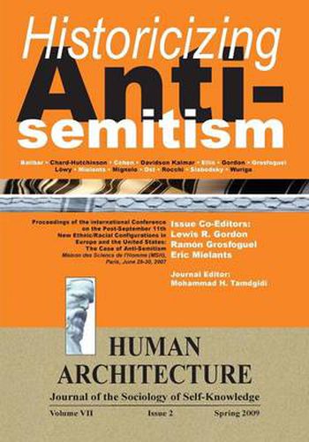 Cover image for Historicizing Anti-Semitism (Proceedings of the International Conference on The Post-September 11 New Ethnic/Racial Configurations in Europe and the United States: The Case of Anti-Semitism, Maison des Sciences de l'Homme, Paris, June 29-30, 2007)