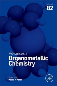 Cover image for Advances in Organometallic Chemistry: Volume 82