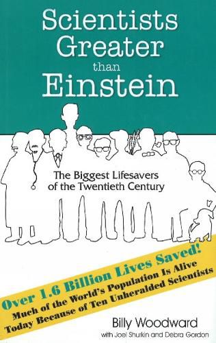 Cover image for Scientists Greater than Einstein: The Biggest Lifesavers of the Twentieth Century