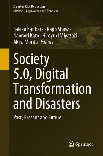 Cover image for Society 5.0, Digital Transformation and Disasters: Past, Present and Future