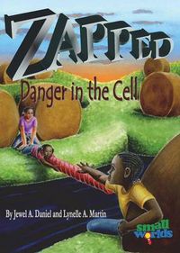 Cover image for Zapped! Danger in the Cell