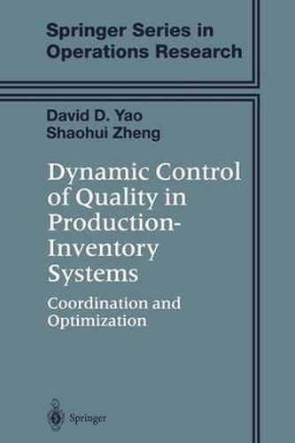 Cover image for Dynamic Control of Quality in Production-Inventory Systems: Coordination and Optimization