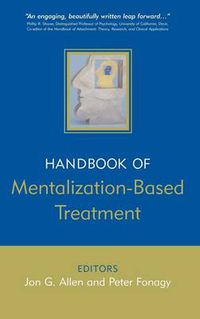 Cover image for The Handbook of Mentalization-Based Treatment