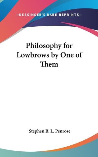 Cover image for Philosophy for Lowbrows by One of Them