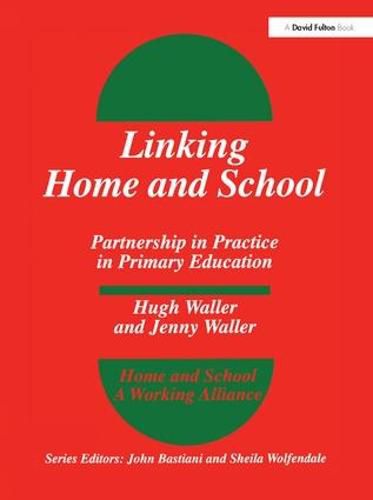 Cover image for Linking Home and School: Partnership in Practice in Primary Education