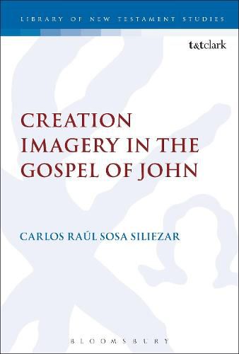 Cover image for Creation Imagery in the Gospel of John