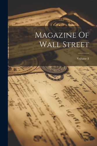 Cover image for Magazine Of Wall Street; Volume 8