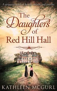 Cover image for The Daughters Of Red Hill Hall