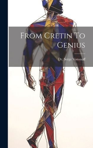 From Cretin To Genius