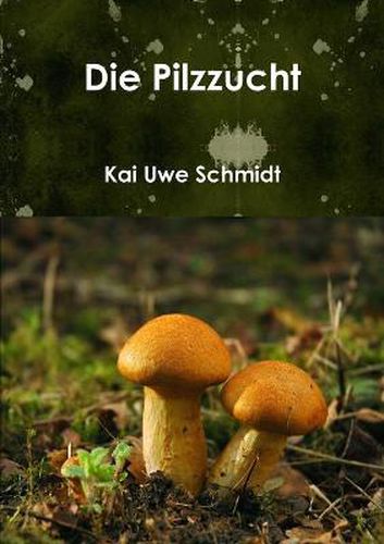 Cover image for Die Pilzzucht