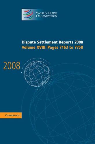 Cover image for Dispute Settlement Reports 2008: Volume 18, Pages 7163-7758