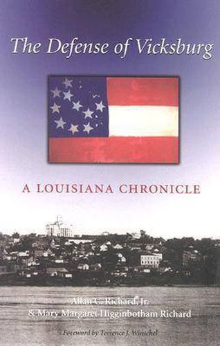 Cover image for The Defense of Vicksburg: A Louisiana Chronicle