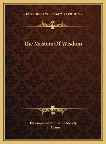 Cover image for The Masters of Wisdom the Masters of Wisdom