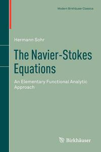 Cover image for The Navier-Stokes Equations: An Elementary Functional Analytic Approach