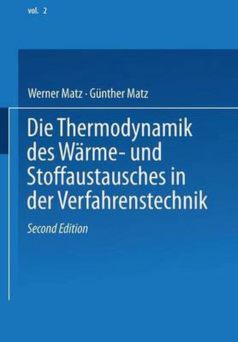 Cover image for Die Thermodynamik Des Warme- Und Stoffaustausches in Der Verfahrenstechnik: Band 2: Anwendung Auf Rektifikation, Adsorption, Absorption Und Extraktion