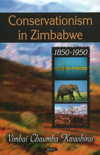 Cover image for Conservationism in Zimbabwe: 1850-1950