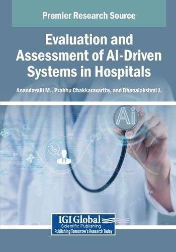 Cover image for Evaluation and Assessment of AI-Driven Systems in Hospitals