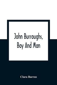 Cover image for John Burroughs, Boy And Man