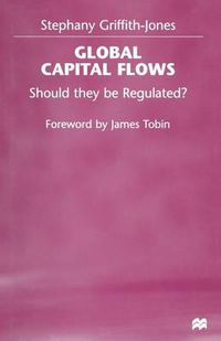 Cover image for Global Capital Flows: Should they be Regulated?