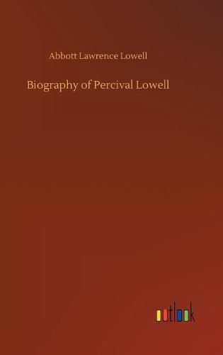 Biography of Percival Lowell